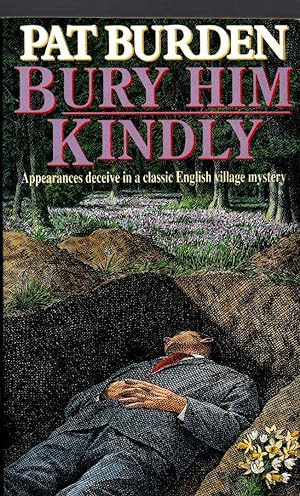 Seller image for BURY HIM KINDLY for sale by Mr.G.D.Price