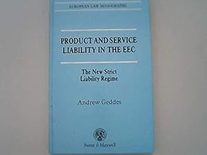 Seller image for Product and Service Liability in the EEC: The New Strict Liability Regime (European Law Monograph S.) for sale by WeBuyBooks
