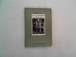 Der Zentralbau im Mittelalter : Form, Funktion, Verbreitung.