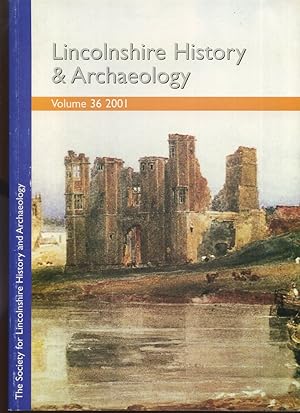 Lincolnshire History and Archaeology: Volume 36, 2001