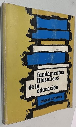 Imagen del vendedor de Fundamentos filosoficos de la educacion a la venta por Once Upon A Time