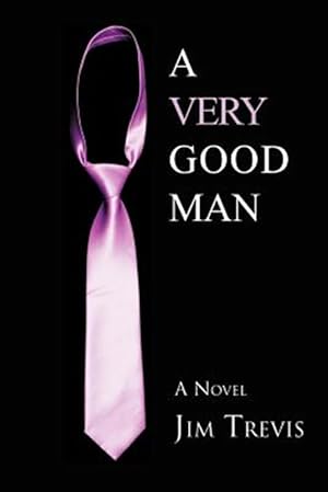 Imagen del vendedor de Very Good Man : A Novel a la venta por GreatBookPrices