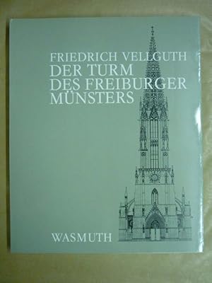 Der Turm des Freiburger Münsters : Versuch e. Darstellung seiner Formzusammenhänge.