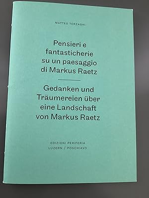 Pensieri e fantasticherie su un paesaggio di Markus Raetz / Gedanken und Träumereien über eine La...