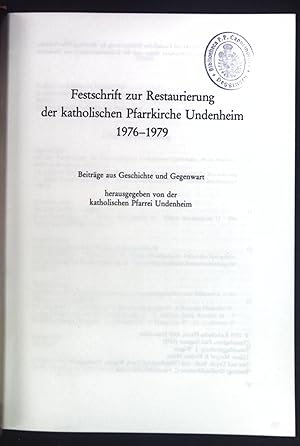 Bild des Verkufers fr Festschrift zur Restaurierung der katholischen Pfarrkirche Undenheim : 1976 - 1979 ; Beitr. aus Geschichte u. Gegenwart. zum Verkauf von books4less (Versandantiquariat Petra Gros GmbH & Co. KG)