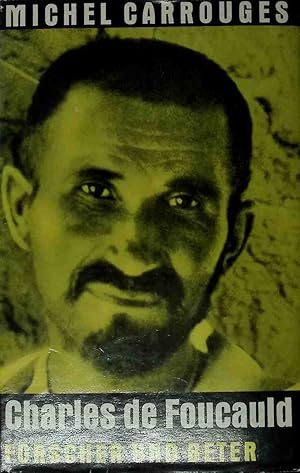 Charles de Foucauld, Forscher und Beter.