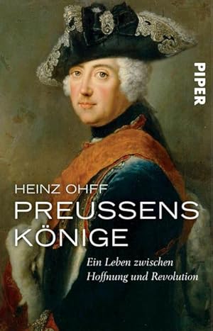 Bild des Verkufers fr Preuens Knige: Ein Leben zwischen Hoffnung und Revolution zum Verkauf von buchversandmimpf2000