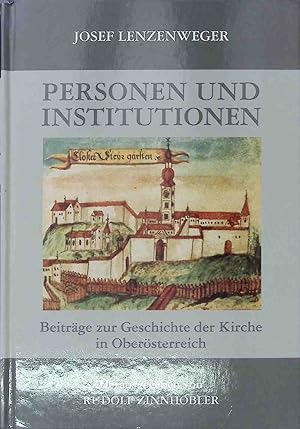 Bild des Verkufers fr Personen und Institutionen. Beitrge zur Geschichte der Kirche in Obersterreich. zum Verkauf von books4less (Versandantiquariat Petra Gros GmbH & Co. KG)