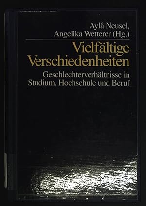 Seller image for Vielfltige Verschiedenheiten : Geschlechterverhltnisse in Studium, Hochschule und Beruf. Campus Forschung ; Bd. 798; Schwerpunktreihe Hochschule und Beruf for sale by books4less (Versandantiquariat Petra Gros GmbH & Co. KG)