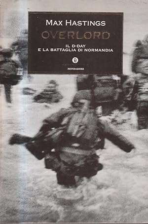 Image du vendeur pour Overlord. Il D-day e la battaglia di Normandia mis en vente par Libreria sottomarina - Studio Bibliografico