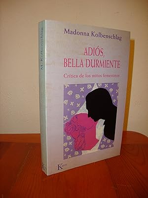 Immagine del venditore per ADIOS BELLA DURMIENTE. CRITICA DE LOS MITOS FEMENINOS (KAIROS) venduto da Libropesa