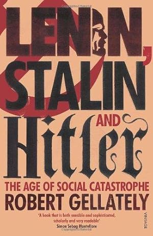 Bild des Verkufers fr Lenin, Stalin and Hitler: The Age of Social Catastrophe zum Verkauf von WeBuyBooks