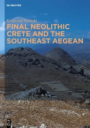 Image du vendeur pour Final Neolithic Crete and the Southeast Aegean mis en vente par GreatBookPrices