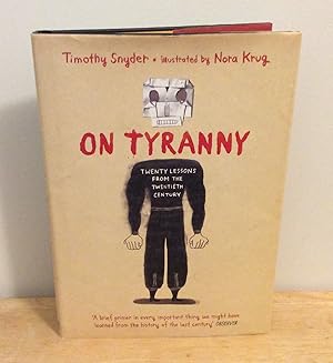 Bild des Verkäufers für On Tyranny : Twenty Lessons from the Twentieth Century : Graphic Edition zum Verkauf von M. C. Wilson