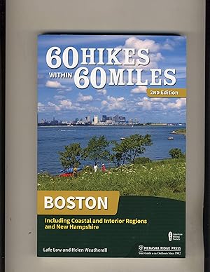 Bild des Verkufers fr 60 Hikes Within 60 Miles: Boston: Including Coastal and Interior Regions and New Hampshire zum Verkauf von Richard Lemay