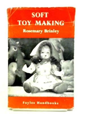 Imagen del vendedor de Soft Toy Making: Foyles Handbooks Series a la venta por World of Rare Books