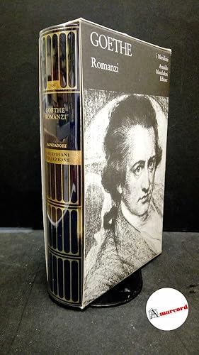 Goethe Johann Wolfgang, Romanzi, Mondadori, 1979. Ristampa Meridiani collezione