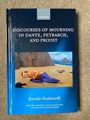 Discourses of Mourning in Dante, Petrarch, and Proust