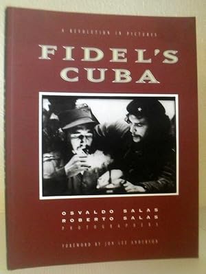 Fidel's Cuba - A Revolution in Pictures