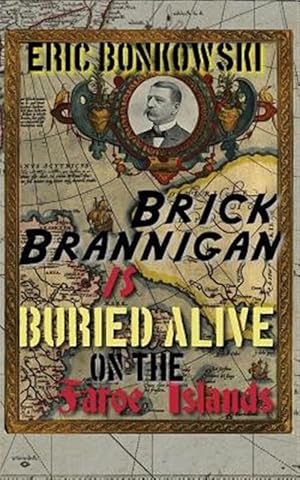 Bild des Verkufers fr Brick Brannigan Is Buried Alive on the Faroe Islands! zum Verkauf von GreatBookPrices