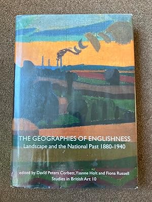 The Geographies of Englishness: Landscape and the National Past, 1880-1940 (The Paul Mellon Centr...