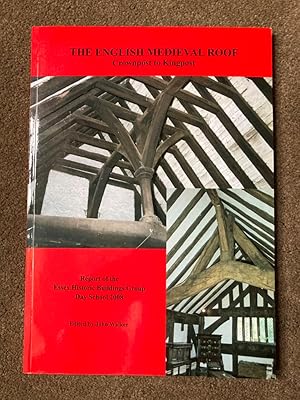 The English Medieval Roof: Crownpost to Kingpost