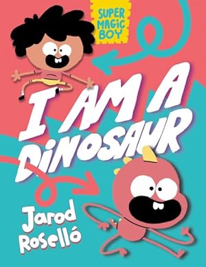 Seller image for Super Magic Boy 1 : I Am a Dinosaur! for sale by GreatBookPrices