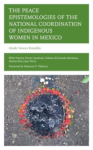 Image du vendeur pour Peace Epistemologies of the National Coordination of Indigenous Women in Mexico mis en vente par GreatBookPricesUK