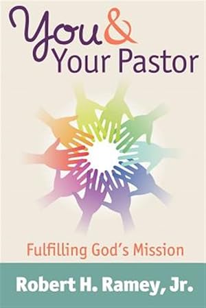 Imagen del vendedor de You & Your Pastor : Fulfilling God's Mission a la venta por GreatBookPrices