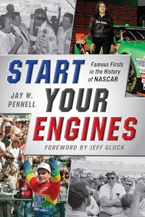 Seller image for Start Your Engines : Famous Firsts in the History of Nascar for sale by GreatBookPrices