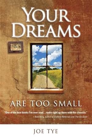 Seller image for Your Dreams Are Too Small for sale by GreatBookPrices