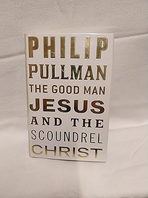 The Good Man Jesus and The Scoundrel Christ. * A SIGNED copy *