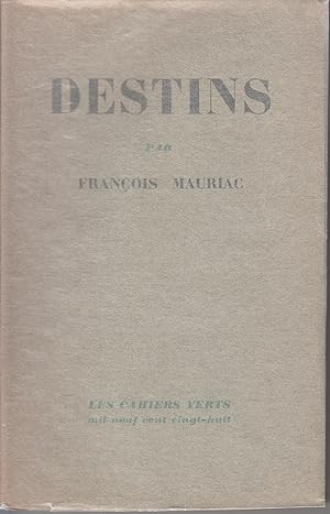 Destins par François Mauriac. Les Cahiers verts