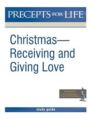 Imagen del vendedor de Christmas: Receiving and Giving Love. Precepts for Life Study(r) Guide (Black and White Version) a la venta por GreatBookPrices