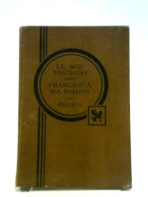 Immagine del venditore per Le Mie Prigioni (Selections) and Francesca Da Rimini venduto da World of Rare Books