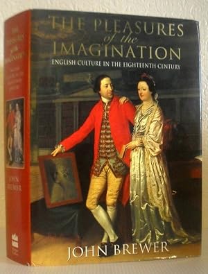 The Pleasures of the Imagination - English Culture in the Eighteenth Century