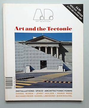 Seller image for A.D. Art & Design - Art and the Tectonic - Anne Rorimer: The art of Daniel Buren. A &v D interview: Daniel Buren Sign and Context. Interview: Jenny Holzer Space, Language & Time. Mario Merz: The space is curved ur straight etc. for sale by Verlag IL Kunst, Literatur & Antiquariat