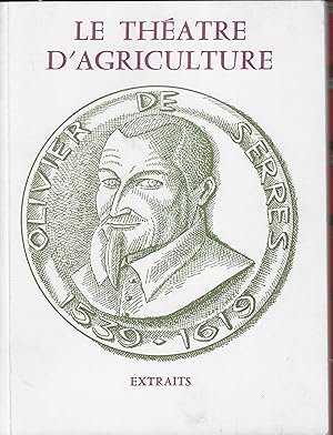 Bild des Verkufers fr LE THEATRE D'AGRICULTURE ET MESNAGE DES CHAMPS (Extraits) zum Verkauf von Librairie l'Aspidistra