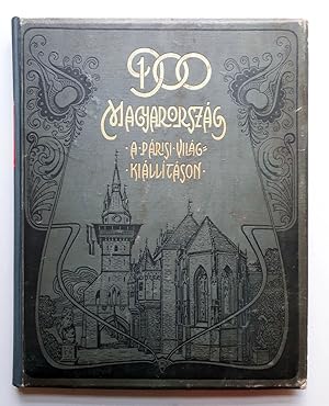 1900 - Magyarország a párisi világkiállításon (Ungarn auf der Weltausstellung in Paris / La Hongr...