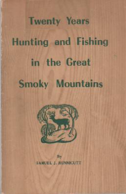 Twenty Years Hunting and Fishing in the Great Smoky Mountains