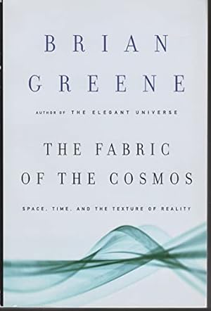 Imagen del vendedor de The Fabric of the Cosmos: Space, Time, and the Texture of Reality a la venta por Reliant Bookstore