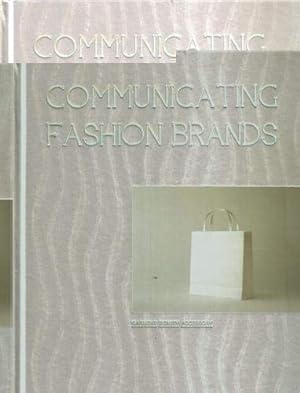 Seller image for Communicating Fashion Brands: Garment / Beauty / Accessory for sale by Messinissa libri