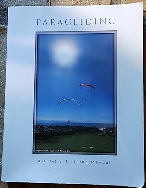 Immagine del venditore per Paragliding: A Pilot's Training Manual venduto da Trinders' Fine Tools