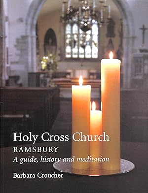 Image du vendeur pour Holy Cross Church, Ramsbury: A Guide, History and Meditation mis en vente par M Godding Books Ltd