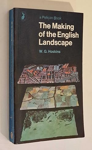 Imagen del vendedor de The Making of the English Landscape (Pelican, 1970) a la venta por Maynard & Bradley