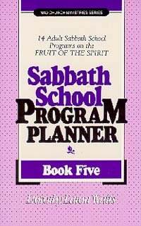 Imagen del vendedor de Sabbath School Program Planner: 14 Programs on the Fruit of the Spirit (Book Five) a la venta por Reliant Bookstore