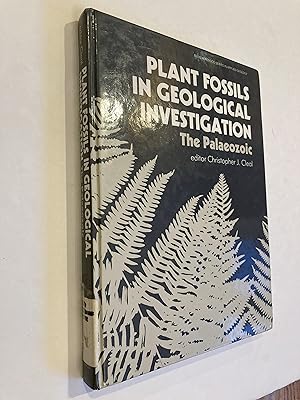 Immagine del venditore per PLANT FOSSILS IN GEOLOGICAL INVESTIGATION: The Palaeozoic / Paleozoic venduto da Paul Gritis Books