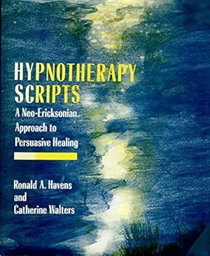 Image du vendeur pour Hypnotherapy Scripts: A Neo-Ericksonian Approach to Persuasive Healing mis en vente par -OnTimeBooks-