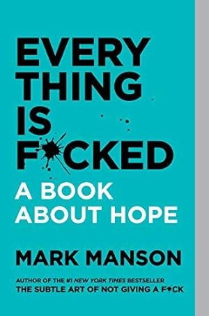 Immagine del venditore per Everything Is F*cked: A Book About Hope venduto da WeBuyBooks