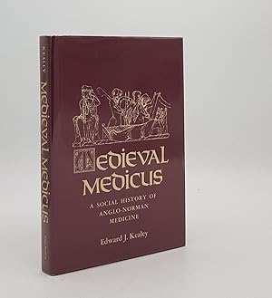 Seller image for MEDIEVAL MEDICUS A Social History of Anglo-Norman Medicine for sale by Rothwell & Dunworth (ABA, ILAB)